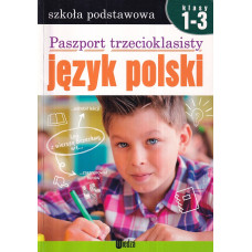 Paszport trzecioklasisty język polski : szkoła podstawowa: klasy 1-3
